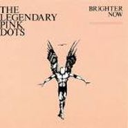 The Legendary Pink Dots, Brighter Now (CD)